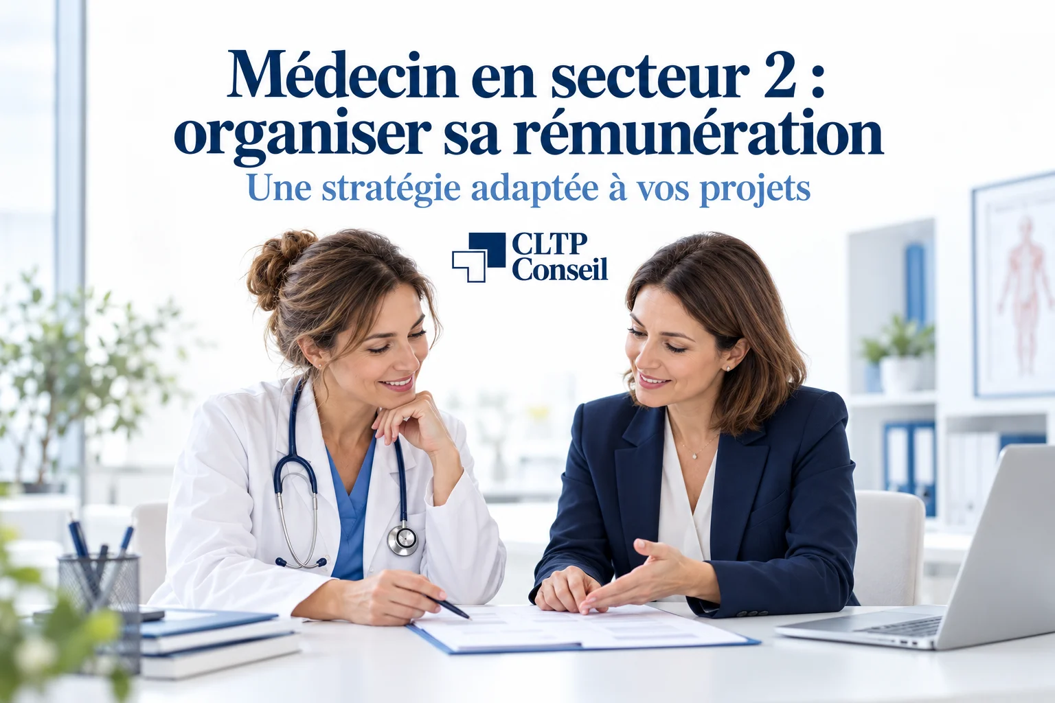 Médecin en secteur 2 échangeant avec une conseillère sur sa stratégie de rémunération